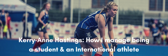 Kerry-Anne Hastings: Being A Student & An International Athlete