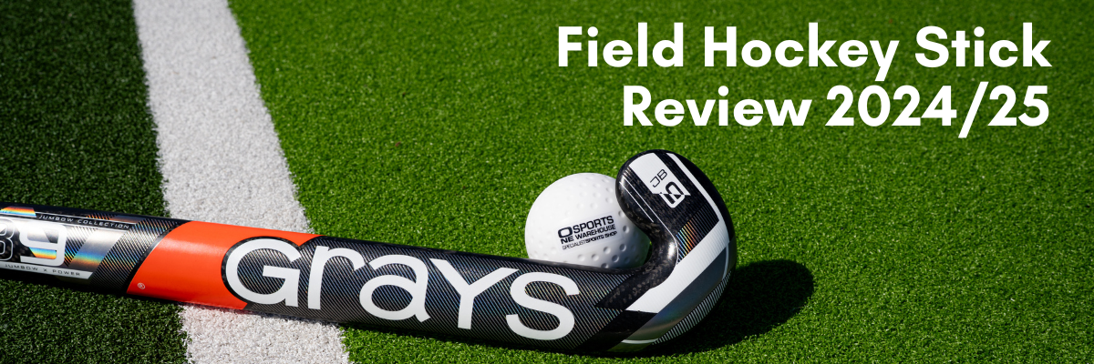 Our 2024/25 Field Hockey Stick Review