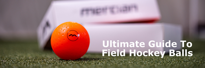 Ultimate Guide To Field Hockey Balls